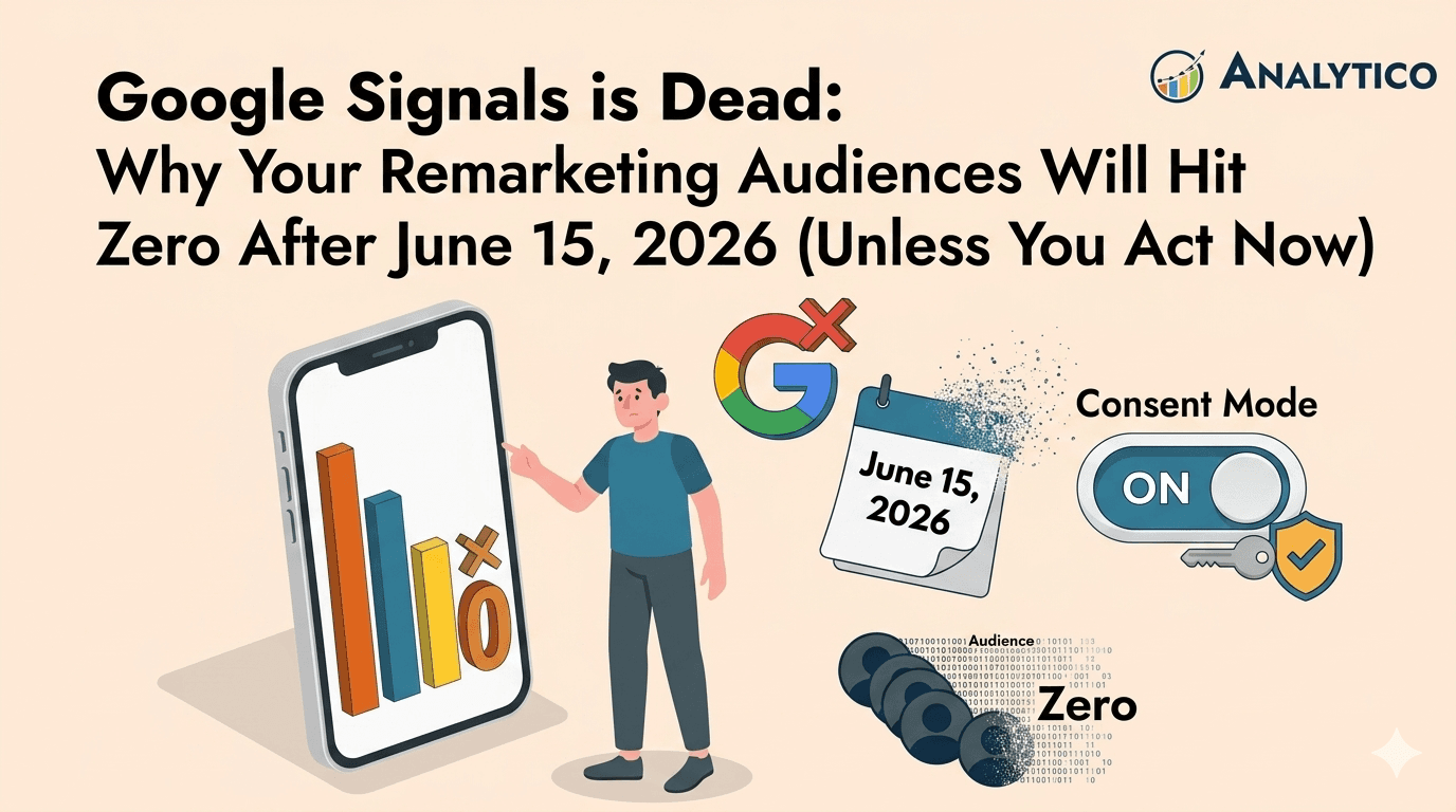 June 15, 2026: Google Signals Loses Control of Your Ad Data