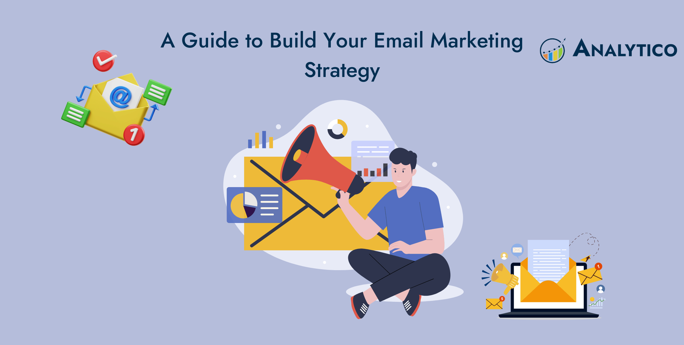 A Guide to Build Your Email Marketing Strategy