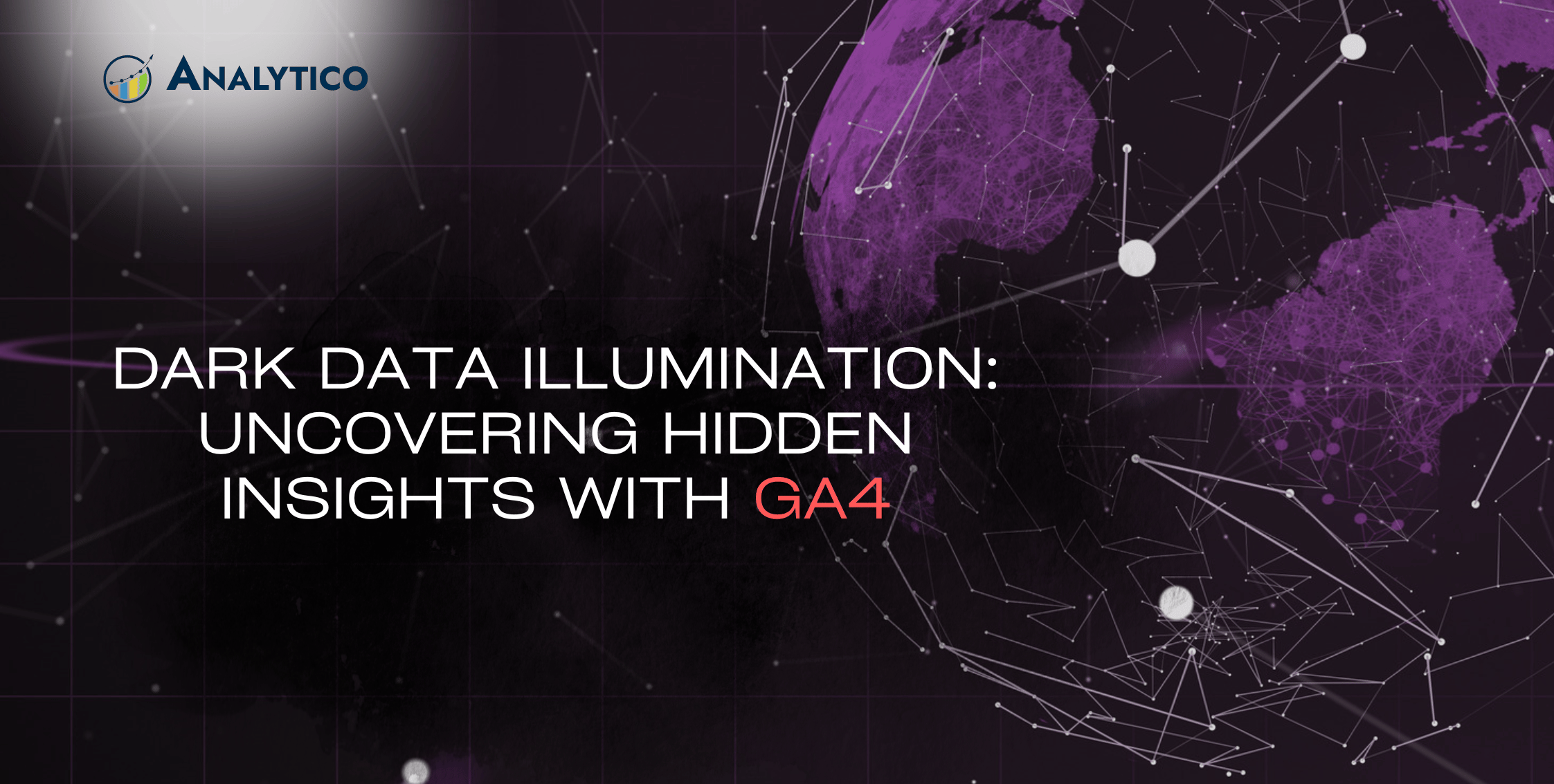Dark Data Illumination: Uncovering Hidden Insights with GA4