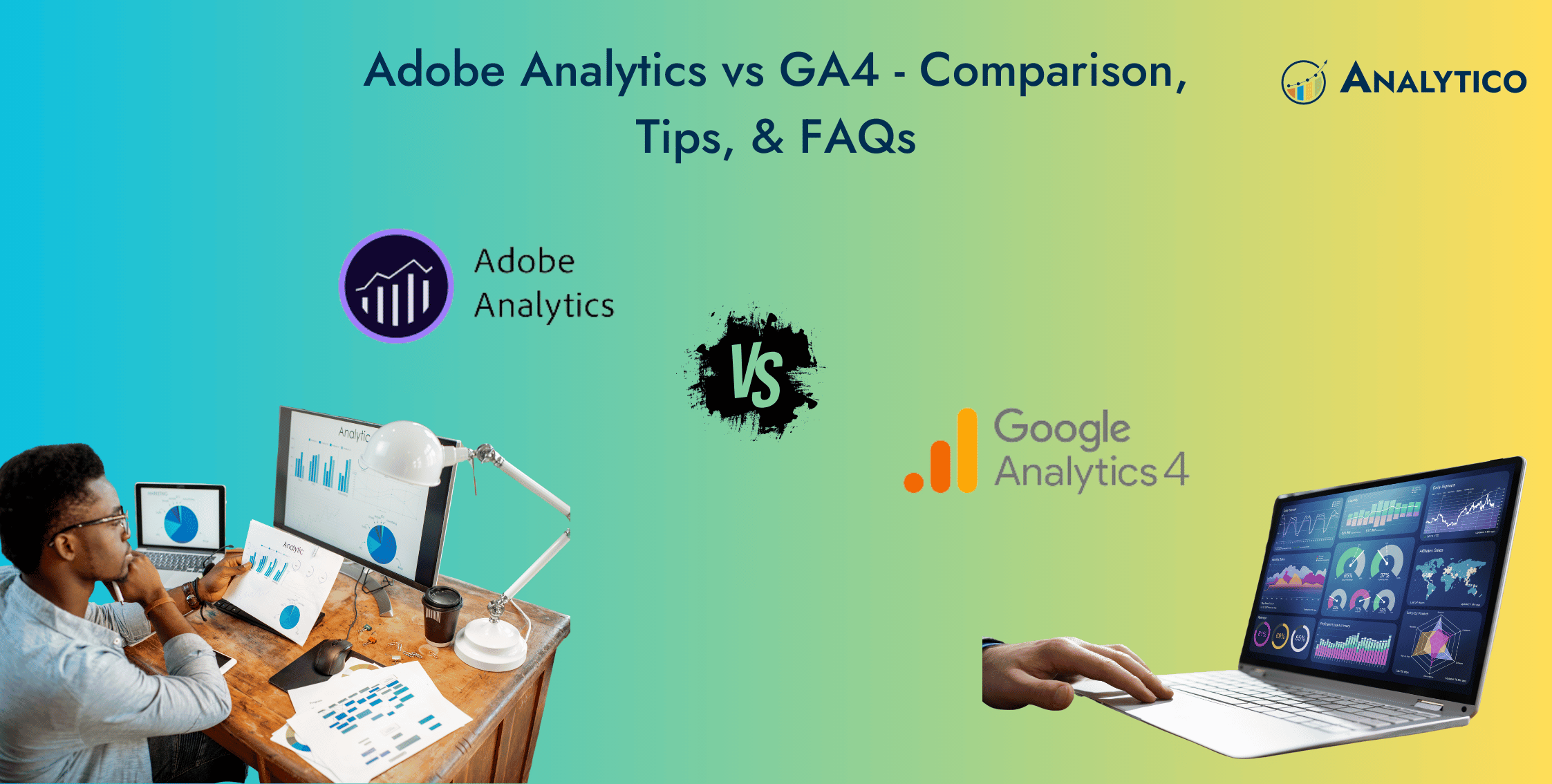 Adobe Analytics vs GA4: Comparison, Tips, & FAQs