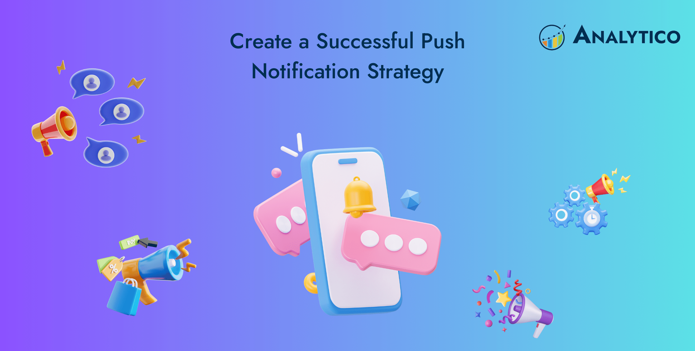 A Guide to Create a Successful Push Notification Strategy