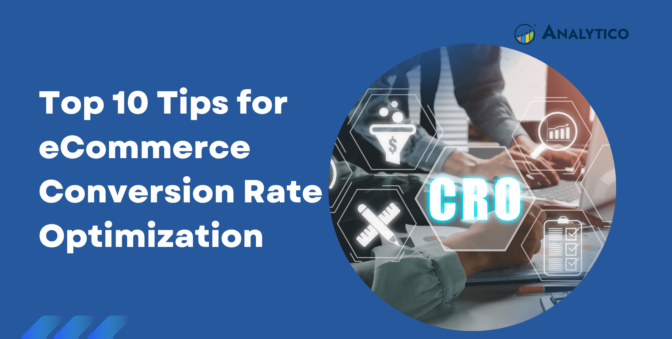 Top 10 Tips for eCommerce Conversion Rate Optimization