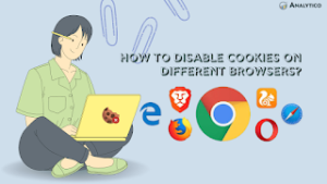 Disabling cookies on different browsers