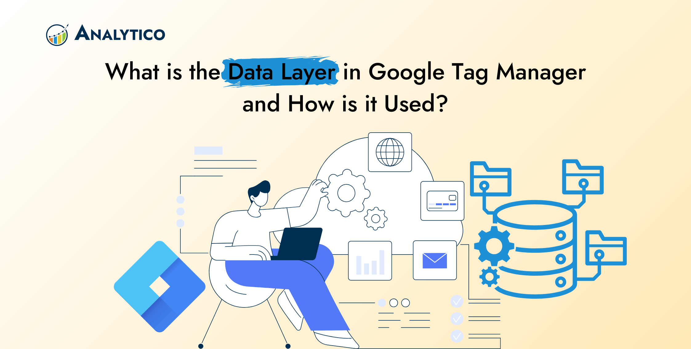 What is the Data Layer in Google Tag Manager and How is it Used?